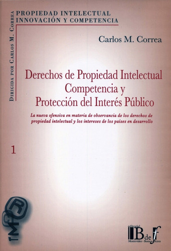 Derechos De Propiedad Intelectual Competencia Y Proteccion D
