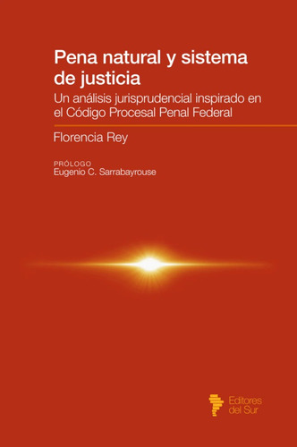 Pena Natural Y Sistema De Justicia - Florencia Rey