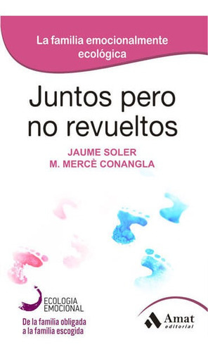 Juntos Pero No Revueltos, De Jaume Soler Y Merce Angla. Editorial Ediciones Gaviota, Tapa Blanda, Edición 2014 En Español
