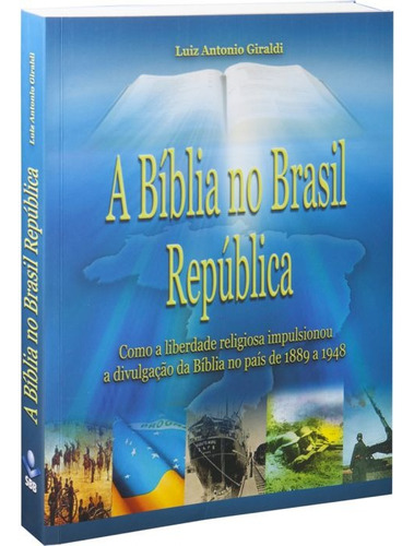 A Bíblia no Brasil República, de Sociedade Bíblica do Brasil. Editora Sociedade Bíblica do Brasil, capa mole em português, 2013