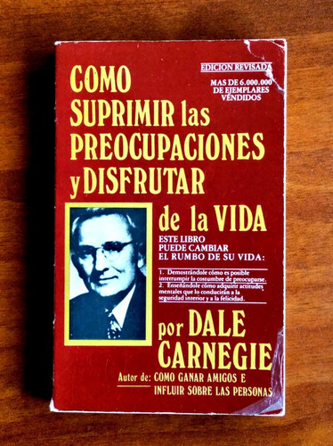 Como Suprimir Las Preocupaciones / Dale Carnegie.-