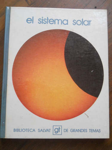 El Sistema Solar. Biblioteca Salvat De Grandes Temas.