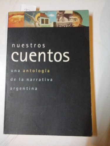 * Nuestros Cuentos - Una Antologia Narrativa Argentina- L184
