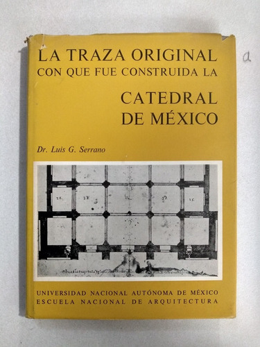 La Traza Original Con Que Fue Construida La Catedral De Mex. (Reacondicionado)