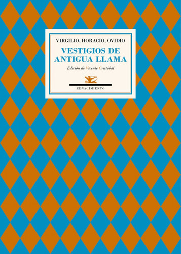 Vestigios De Antigua Llama - Ovidio Horacio Virgilio