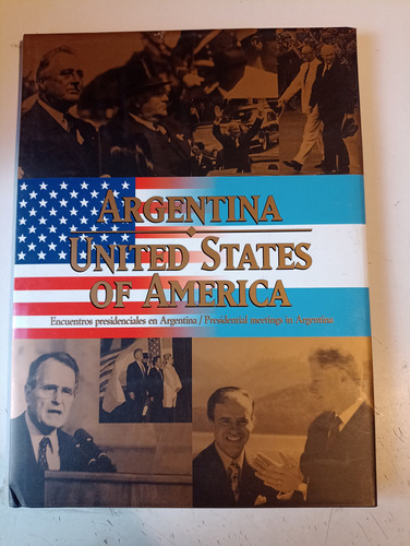 Argentina United States Of America Encuentros Presidenciales