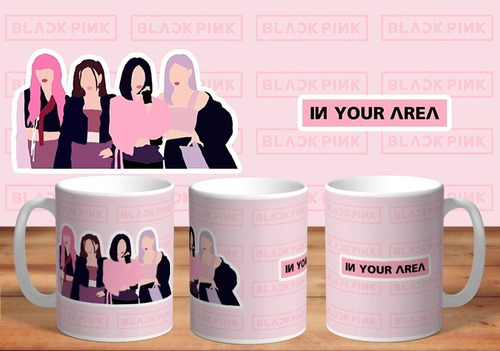 Taza - Tazón  K-pop Blackpink: In Your Area