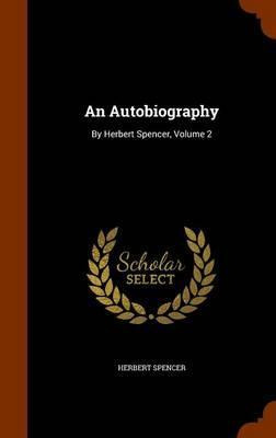 Libro An Autobiography - Herbert Spencer