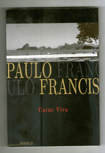Livro: Carne Viva - Paulo Francis