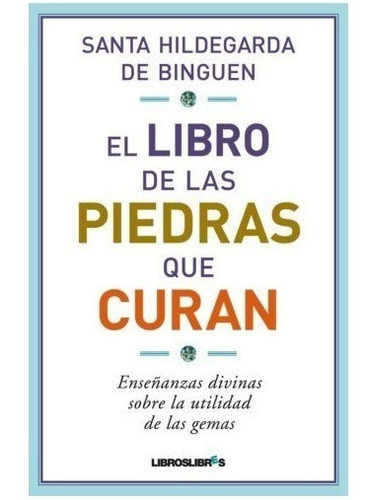 Libro De Las Piedras Que Curan - Santa Hildegarda De Binguen