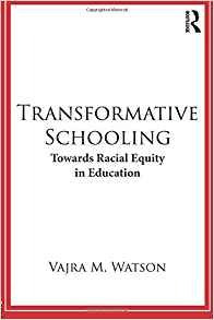 Transformative Schooling Towards Racial Equity In Education