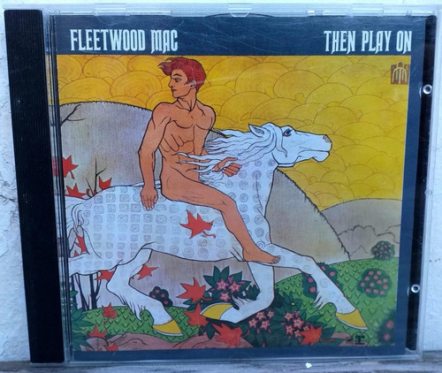 Fleetwood Mac - Then Play On - Cd Aleman Año 1990 Impecable