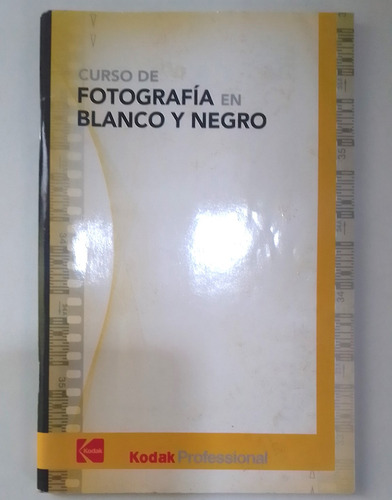 Manual Curso De  Fotografia En Blanco Y Negro.