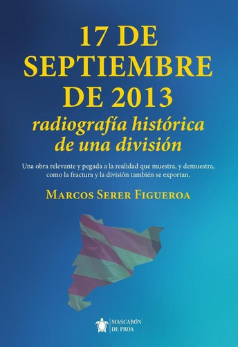 17 De Septiembre De 2013, De Marcos Serer Figueroa. Editorial Mascarón De Proa, Tapa Blanda En Español, 2023