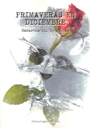 Primaveras En Diciembre - Gil De Biedma,macarena