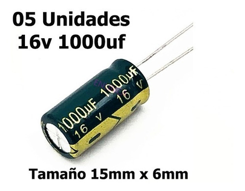 5 Condensadores Electrolíticos 16v 1000uf (15mm X 6mm)