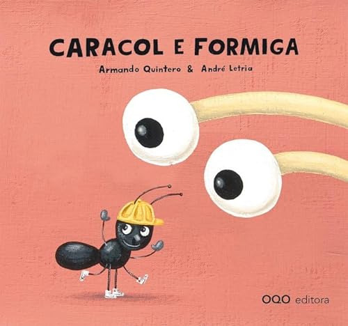 Libro Caracol E Formiga (portugues ) De Letria André  Oqo