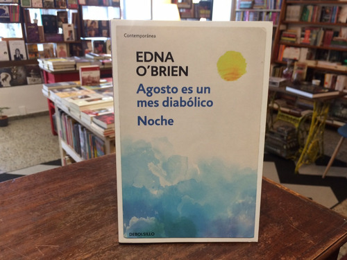 Agosto Es Un Mes Diabólico / Noche - Edna O'brien