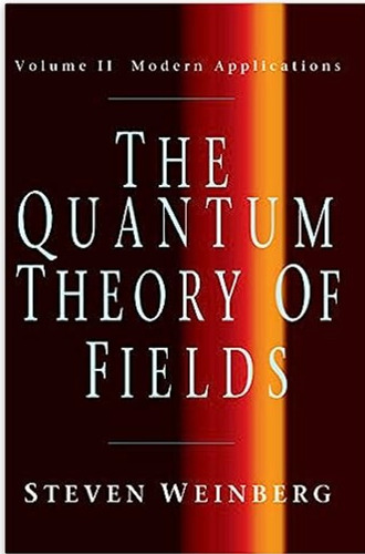 The Quantum Theory Of Fields, Vol 2