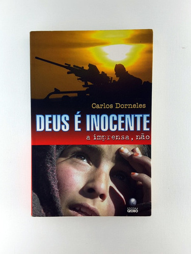Deus E Inocente A Imprensa Nao Carlos Dorneles