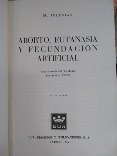 Iglesias / Aborto, Eutanasia Y Fecundación Artificial