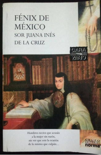 Fenix De Mexico Vida Y Obra Sor Juana Ines De Lacruz Norma