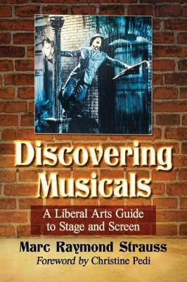 Libro Discovering Musicals : A Liberal Arts Guide To Stag...