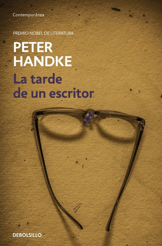 Tarde De Un Escritor, La-  Handke, Peter-  *