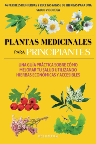 Libro: Plantas Medicinales Para Principiantes: Una Guía Cómo