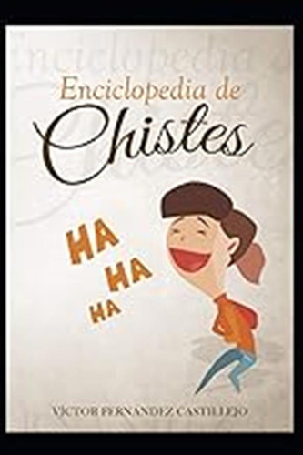 Enciclopedia De Chistes (humor Y Chistes Para Adultos) / Víc