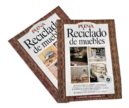 Fascículos 4 Y 5 - Reciclado De Muebles Revista Plena