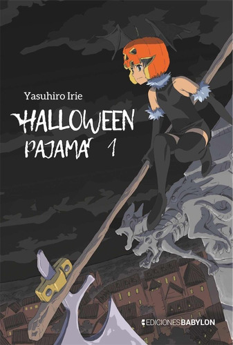 Halloween Pajama N 01, De Irie Yasuhiro. Editorial Ediciones Babylon, Tapa Blanda En Español