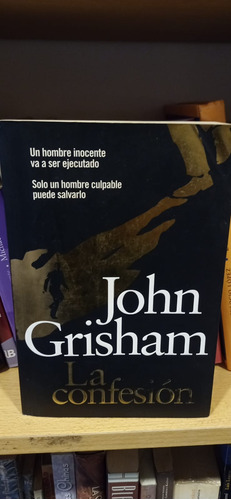 La Confesion - John Grisham - Ed Plaza & Janes