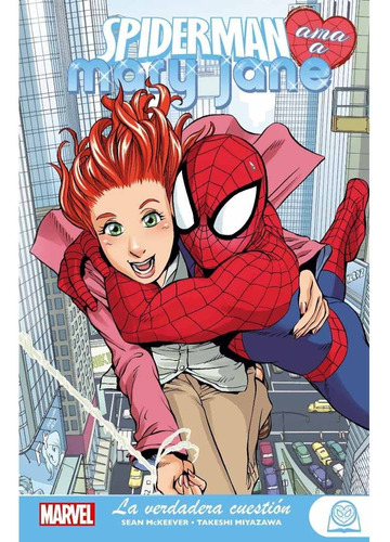 Spiderman Ama A Mary Jane 01 La Verdadera Cuestion - Sean Mc