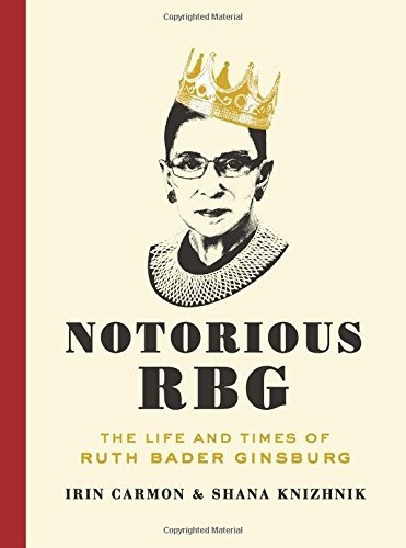 Book : Notorious Rbg: The Life And Times Of Ruth Bader Gi...