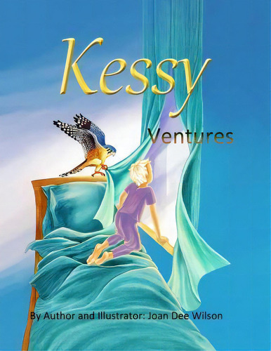 Kessy Ventures, De Joan Wilson. Editorial Joan Dee Wilson, Tapa Blanda En Inglés