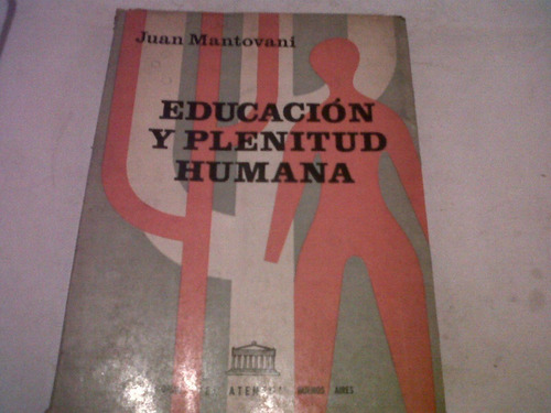 Juan Mantovani - Educacion Y Plenitud Humana (c190)