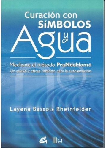 Curación Con Símbolos Y Agua, Layena Rheinfelder, Grupal