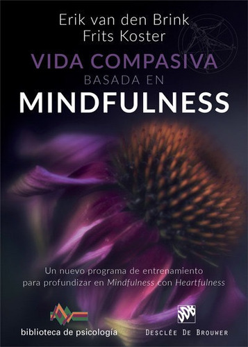 Vida Compasiva Basada En Mindfulness - Van Den Brink,erik