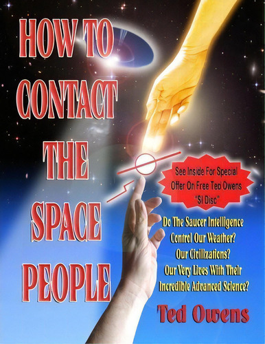 How To Contact The Space People (book & Si Disk), De Ted Owens. Editorial Global Communications, Tapa Blanda En Inglés