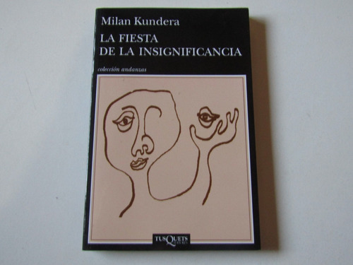 La Fiesta De La Insignificancia Milan Kundera