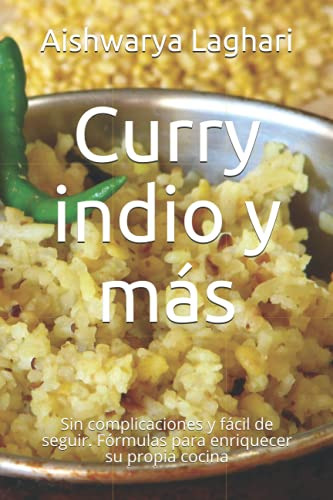 Curry Indio Y Mas: Sin Complicaciones Y Facil De Seguir Form