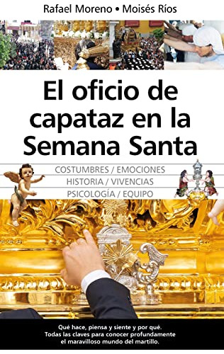 El Oficio De Capataz En La Semana Santa -andalucia-