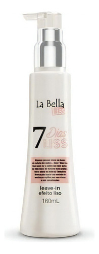 Leave-in Efeito Liso 7 Dias Liss 160 Ml La Bella Liss