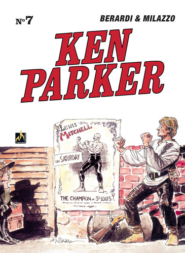 Ken Parker Vol. 07: A cidade quente / Ranchero!, de Berardi, Giancarlo. Editora Edições Mythos Eireli, capa dura em português, 2022