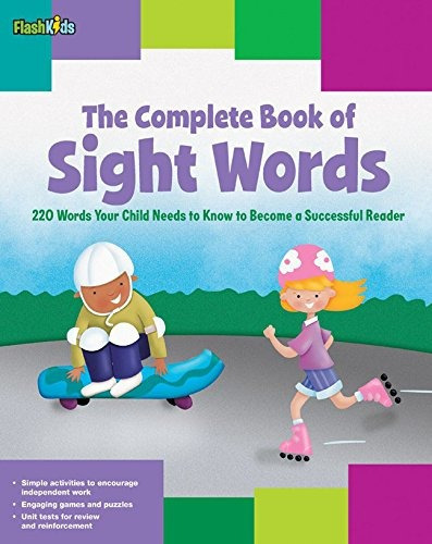 The Complete Book Of Sight Words 220 Words Your Child Needs 