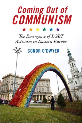 Libro Coming Out Of Communism: The Emergence Of Lgbt Acti...