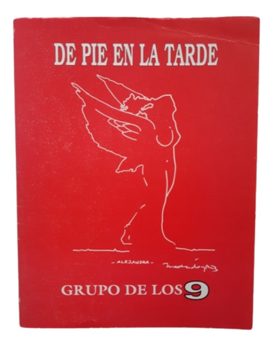 De Pie En La Tarde / Poesía / Grupo De Los 9 