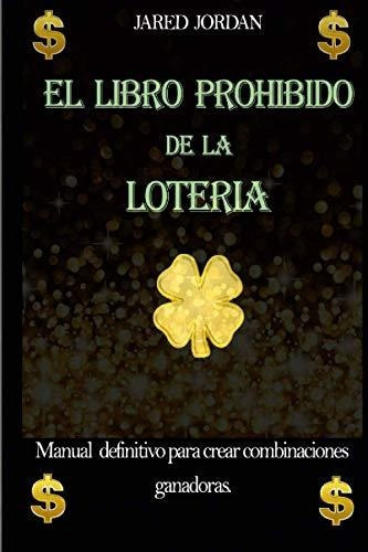 El Libro Prohibido De La Loteria Manual Definitivo Para Cre, De Salazar, Jared Jordan. Editorial Independently Published, Tapa Blanda En Español, 2019