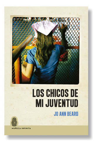 Los Chicos De Mi Juventud - Beard Jo Ann (libro) - Nuevo